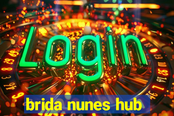 brida nunes hub